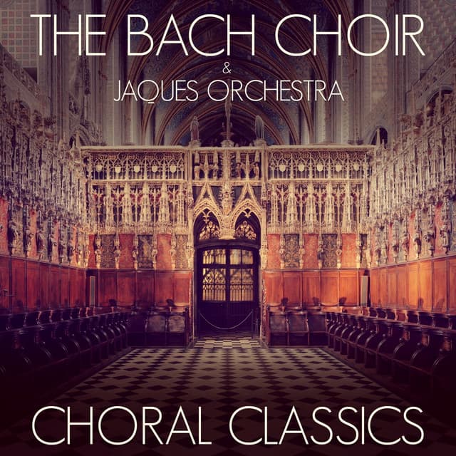 Choral Classics - The Bach Choir