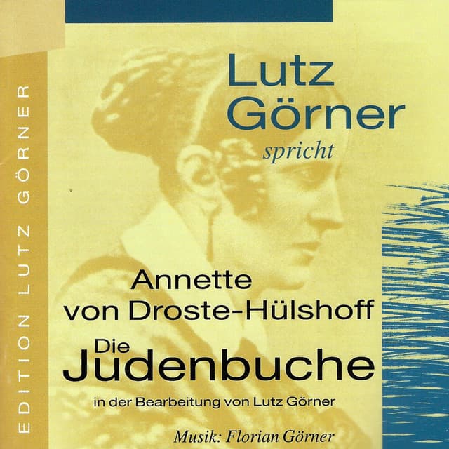 Annette Droste. Die Judenbuche - Lutz Görner