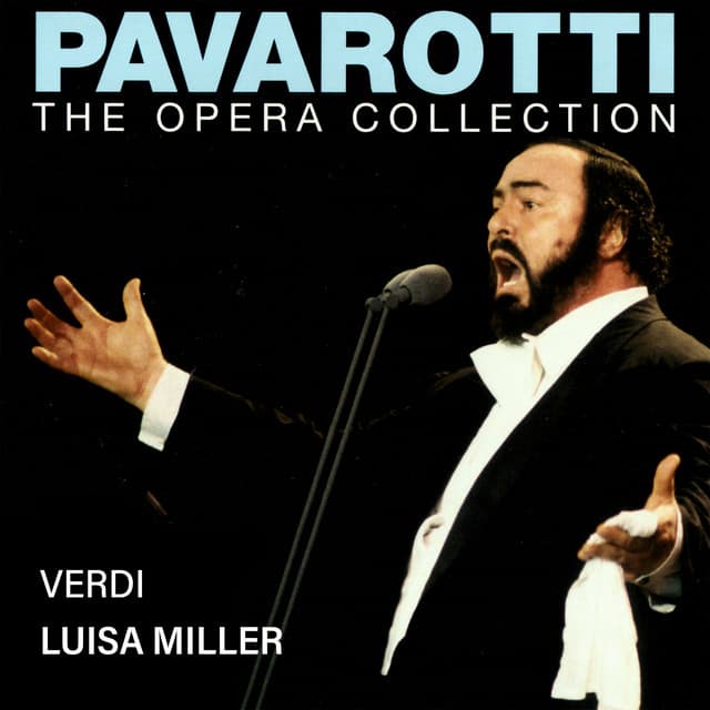 Pavarotti – The Opera Collection 7: Verdi: Luisa Miller - Giuseppe Verdi