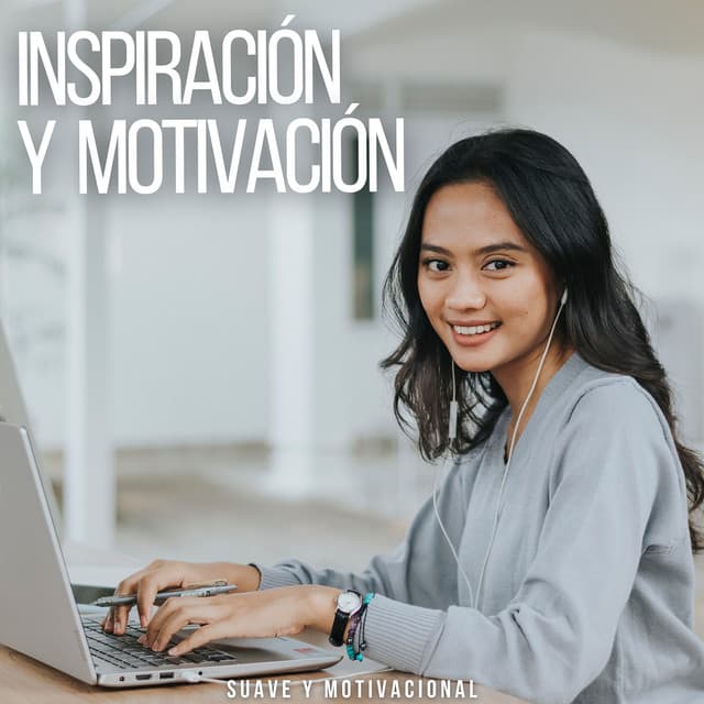 inspiración y motivación - Suave y motivacional