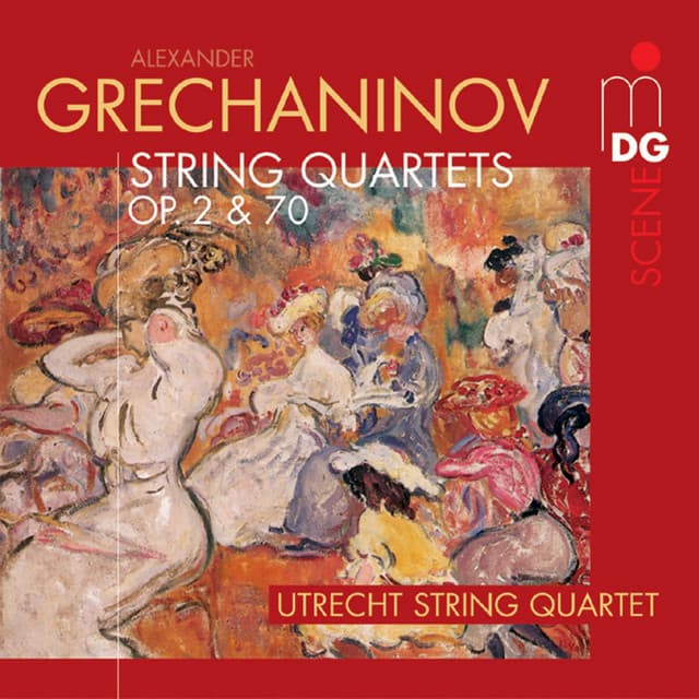 Grechaninov: String Quartets Vol. 1 - Alexander Gretchaninov