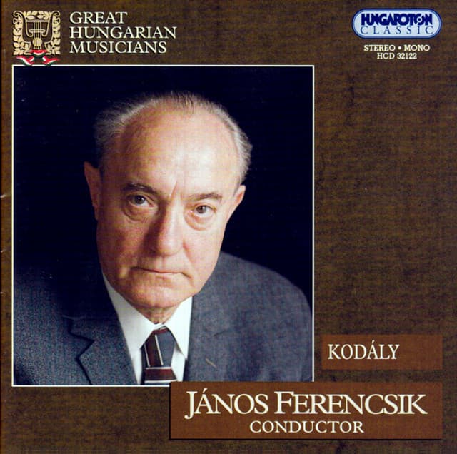 Kodaly: Hary Janos Suite / Hary Janos / Ballet Music / Dances of Marosszek / Dances of Galanta - Zoltán Kodály