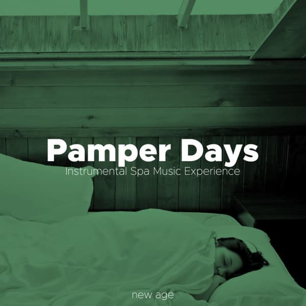 Pamper Days - Instrumental Spa Music Experience for Deep Relaxation - Chakra Dreamers