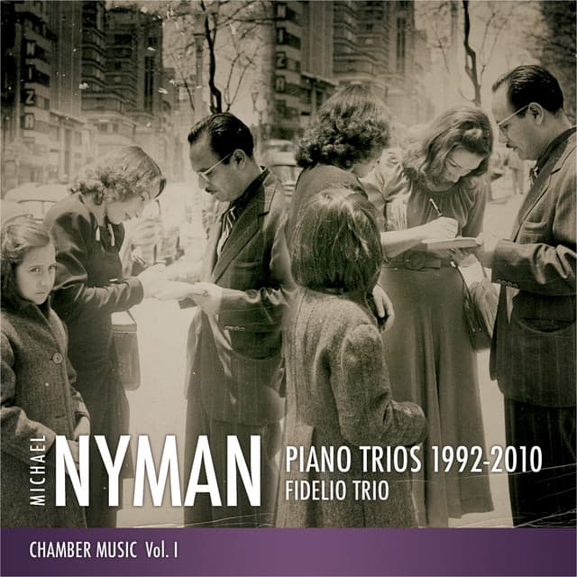 Chamber Music, Vol. 1: Piano Trios 1992-2010 - Michael Nyman