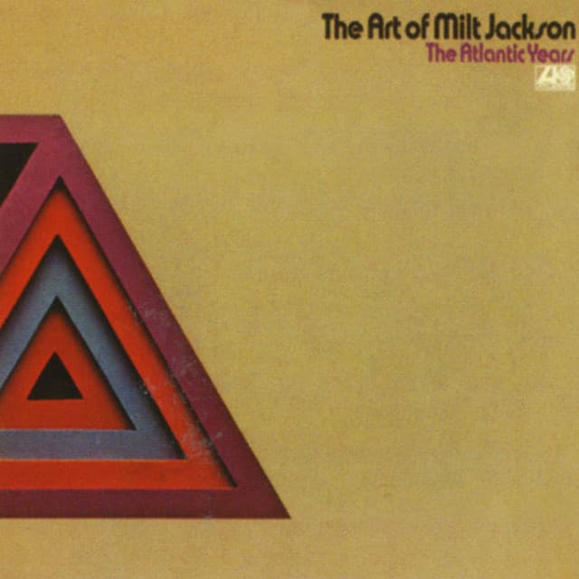 The Art Of Milt Jackson: The Atlantic Years - Milt Jackson