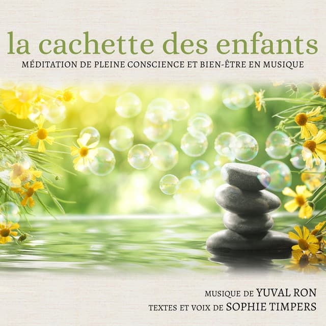 La Cachette Des Enfants: Méditation De Pleine Conscience Et Bien-etre En Musique - Yuval Ron