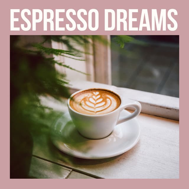 Espresso Dreams - Good Morning Jazz Cafe