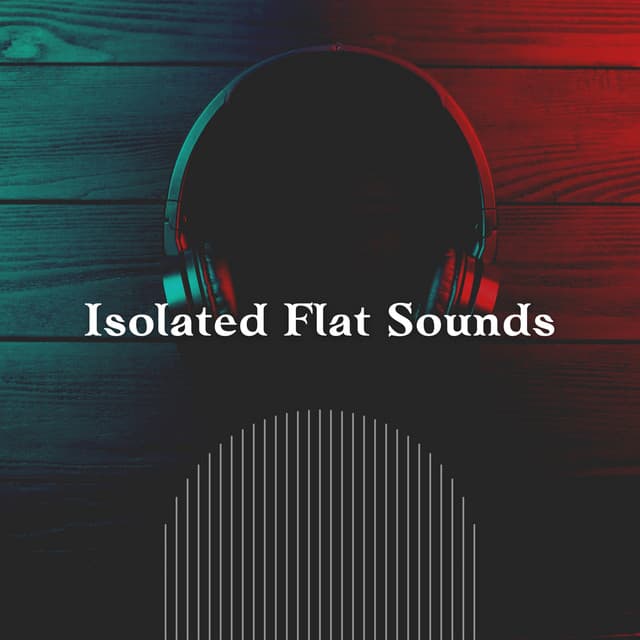 Isolated Flat Sounds - Noise Cancelling Headphones for Sleep