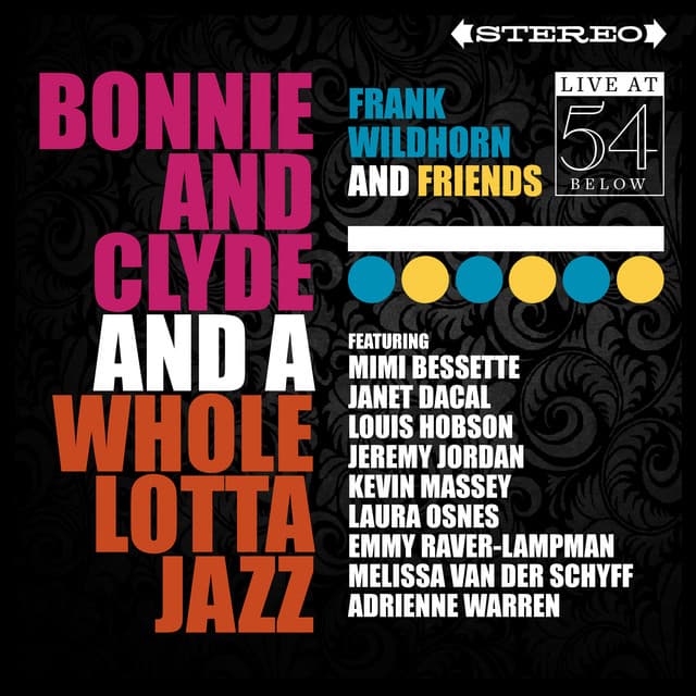 Bonnie & Clyde and a Whole Lotta Jazz: Live at 54 Below - Frank Wildhorn