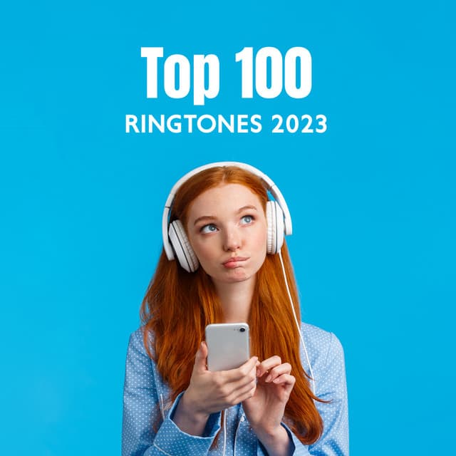 Top 100 Ringtones 2023: Best New Songs And White Noises - New Ringtone Hits