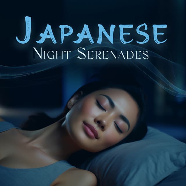 Japanese Night Serenades: Fresh Breeze for Good Night - Calm Sleep Through the Night