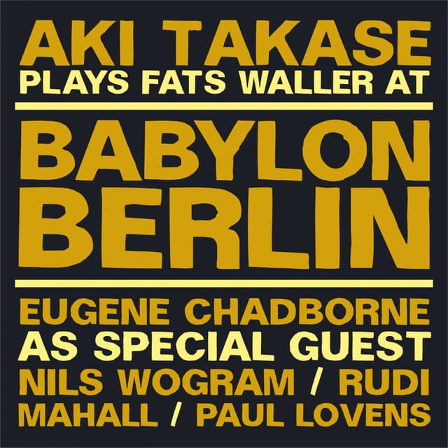 Aki Takase Plays Fats Waller at Babylon Berlin - Aki Takase