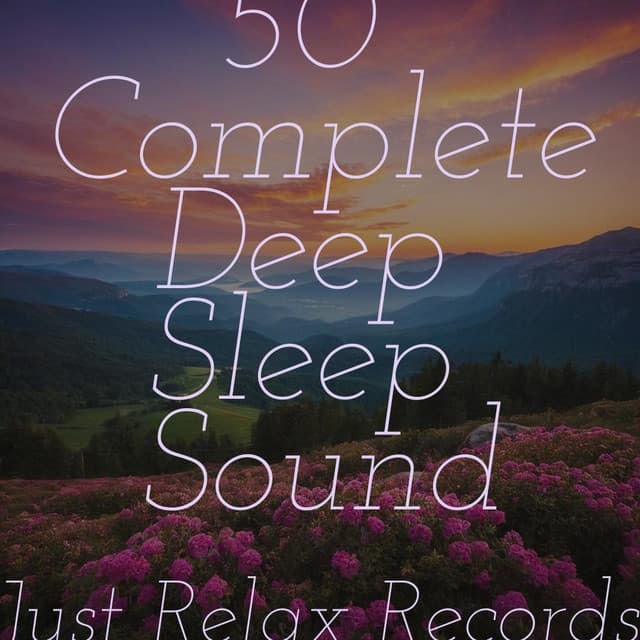 50 Complete Deep Sleep Sounds - Spa Relaxation & Spa