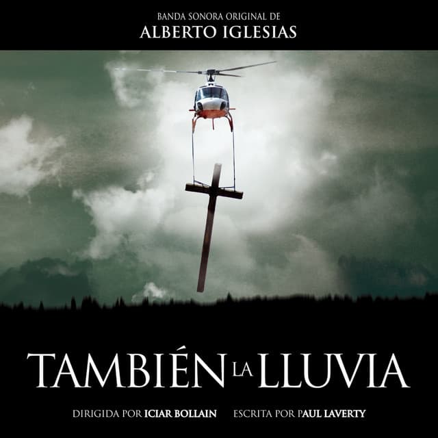 También la Lluvia - Alberto Iglesias