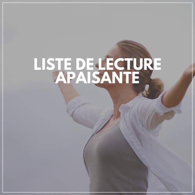 Liste De Lecture Apaisante - Sommeil Profond de Détente