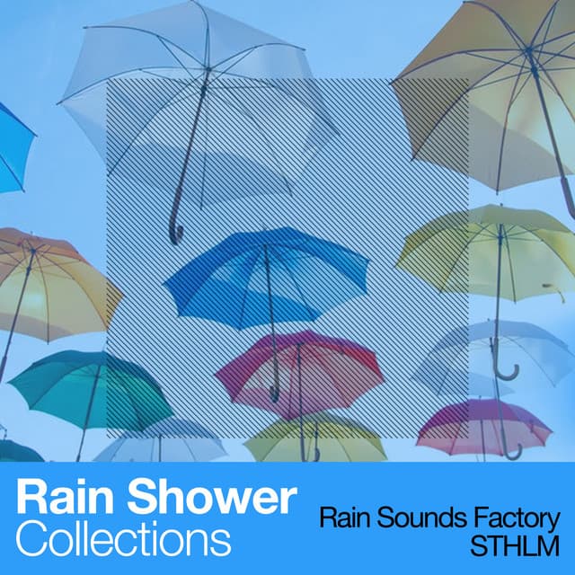 Rain Shower Collections - Rain Sounds Factory STHLM