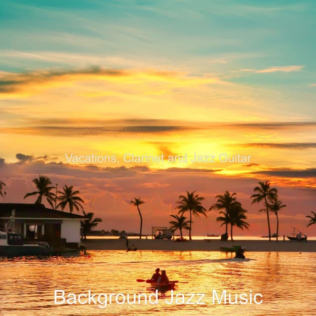 Vacations, Clarinet and Jazz Guitar - Background Jazz Music