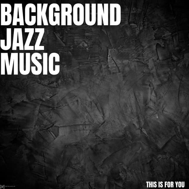 This Is For You - Background Jazz Music