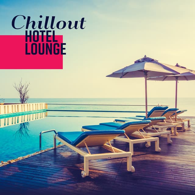 Chillout Hotel Lounge - Jabari Kaelan