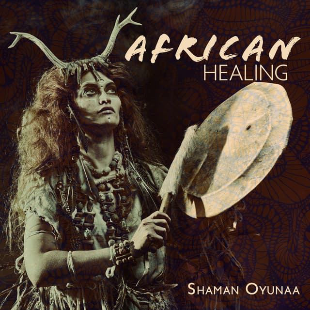 African Healing - Shaman Oyunaa