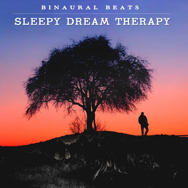 Sleepy Dream Therapy - Binaural Beats