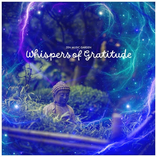 Whispers of Gratitude - Zen Music Garden