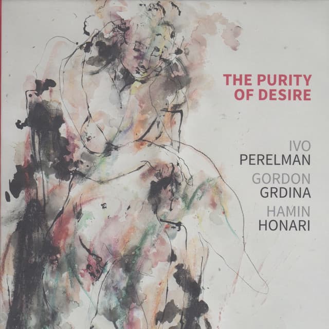 The Purity of Desire - Ivo Perelman