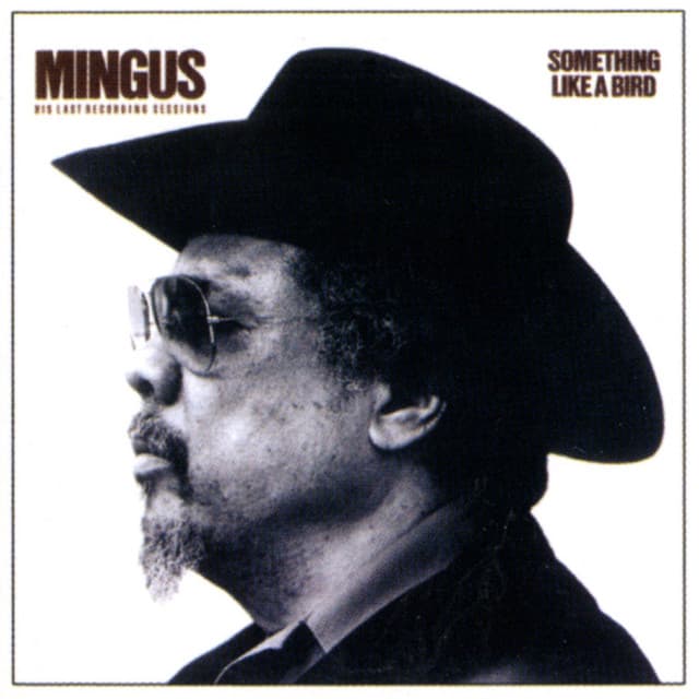 Something Like A Bird - Charles Mingus