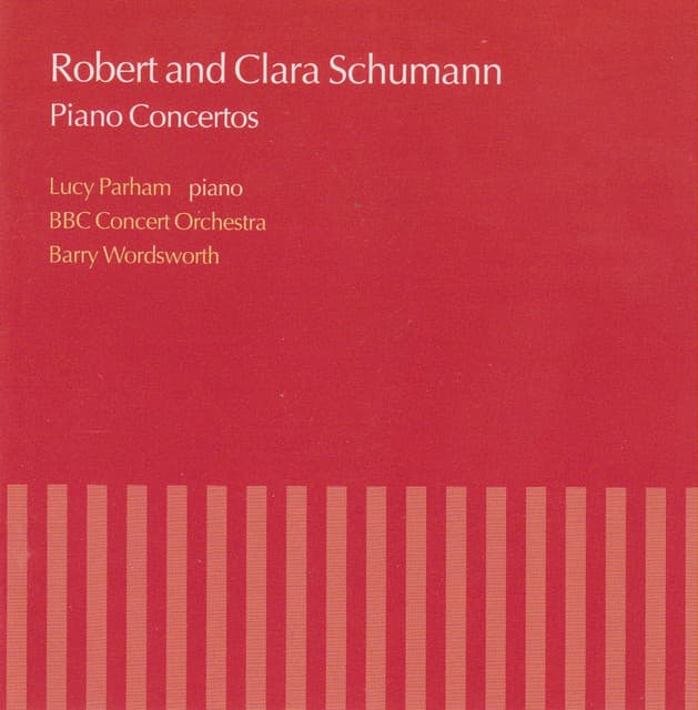 Robert & Clara Schumann: Piano Concertos - Lucy Parham
