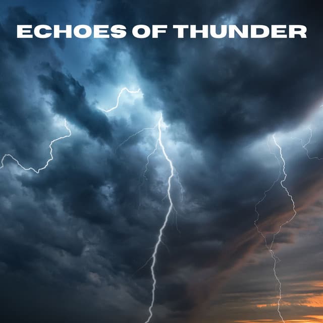 Echoes of Thunder - Gewitter Naturgeräusche Entspannungsmusik