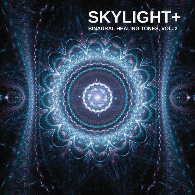 Binaural Healing Tones, Vol. 2 - Skylight+