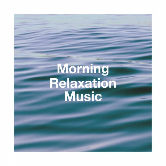Morning Relaxation Music - Relaxation And Meditation