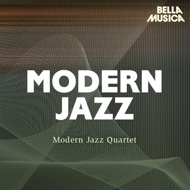 Modern Jazz: Modern Jazz Quartet - The Modern Jazz Quartet