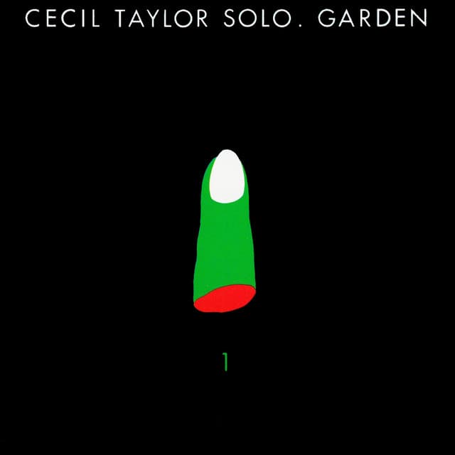 Garden Part 1 - Cecil Taylor