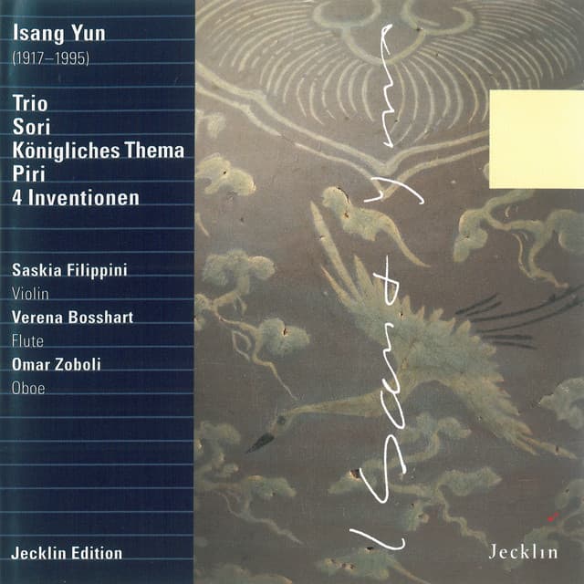 Isang Yun: Trio, Sori, Königliches Thema, Piri & Vier Inventionen - Isang Yun