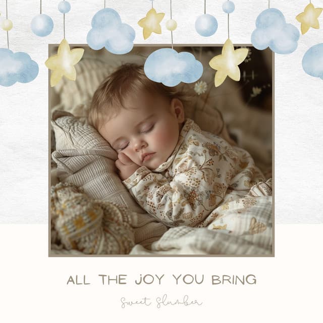 All the Joy You Bring - Sweet Slumber