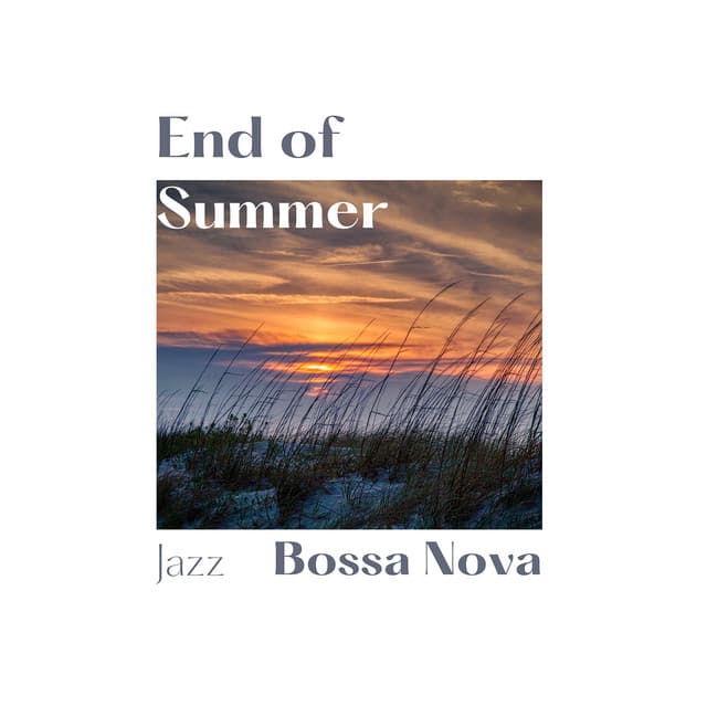 End of Summer - Jazz Bossa Nova