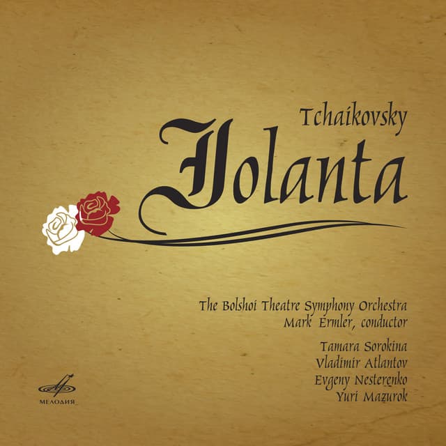 Tchaikovsky: Iolanta - Tamara Sorokina