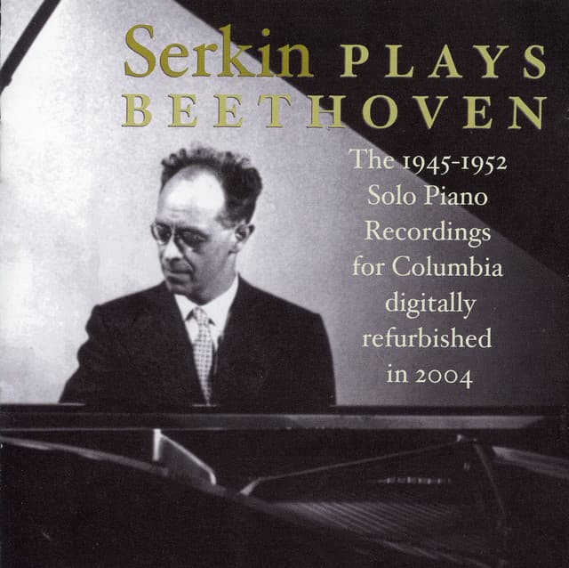 Rudolf Serkin plays Beethoven - Ludwig van Beethoven
