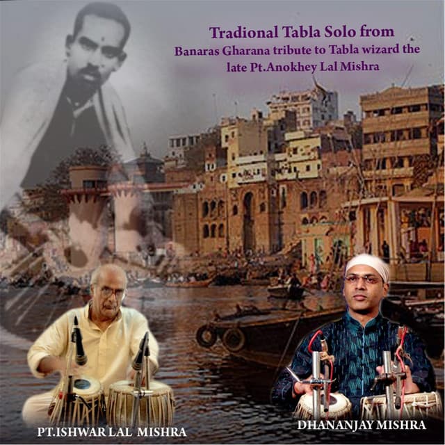 Traditional Tabla Solo From Banaras Gharana Tribute To Tabla Wizard The Late Pt. Anokhey Lal Mishra - Pt. Ishwar Lal Mishra
