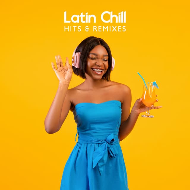 Latin Chill Hits & Remixes – Party Vibes From Puerto Rico & South-America - Indie Kid DJ
