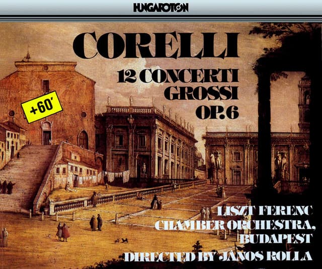 Corelli: 12 Concerti Grossi Op.6 - Arcangelo Corelli