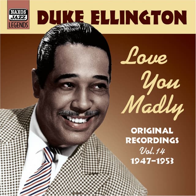 Ellington, Duke: Love You Madly - Duke Ellington