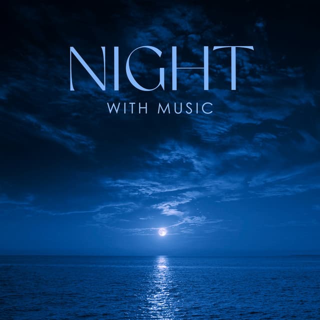 Night With Music - Ambient Music For Sleep - Deep Sleep Relaxation Universe