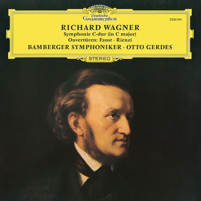 Wagner: Symphony in C Major; Faust - Overture; Rienzi - Overture; Arias by Wagner & Weber - Richard Wagner