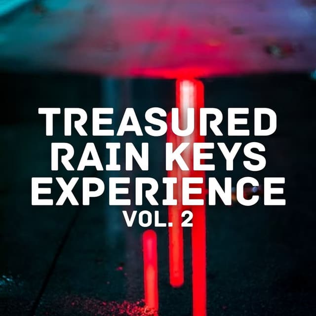 Treasured Rain Keys Experience Vol. 2 - Nature Relax