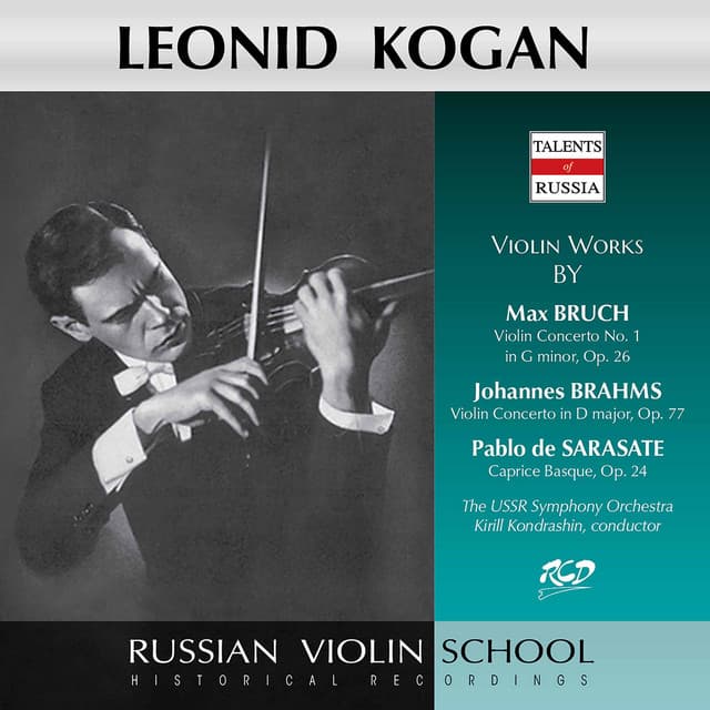 Bruch, Brahms & Sarasate: Works for Violin & Orchestra - Leonid Kogan