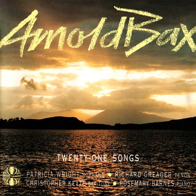 Bax: 21 Songs - Arnold Bax