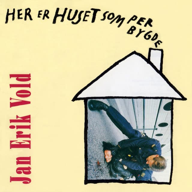 Her er huset Per bygde - Jan Erik Vold