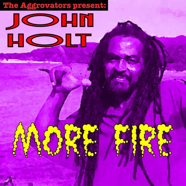 More Fire - John Holt
